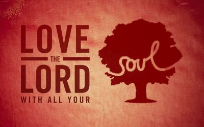 Love the Lord with all Your Soul