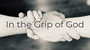 In the Grip of God