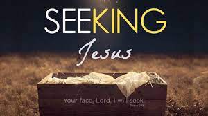 Seeking Jesus