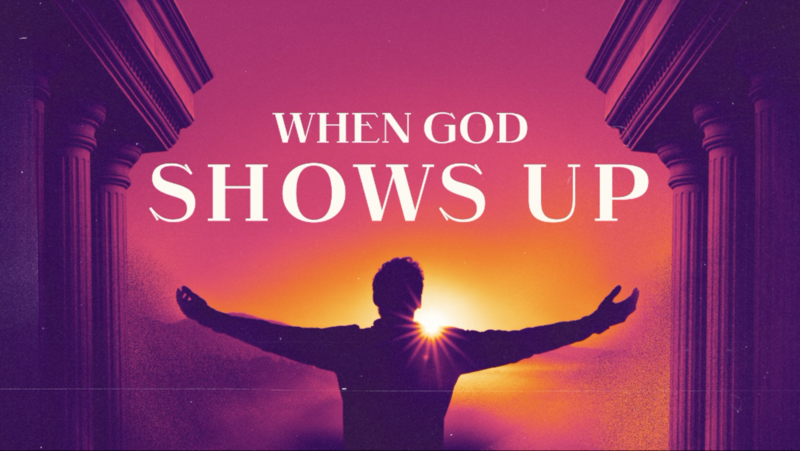 When God Shows Up