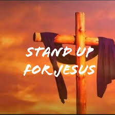 Stand Up for Jesus!